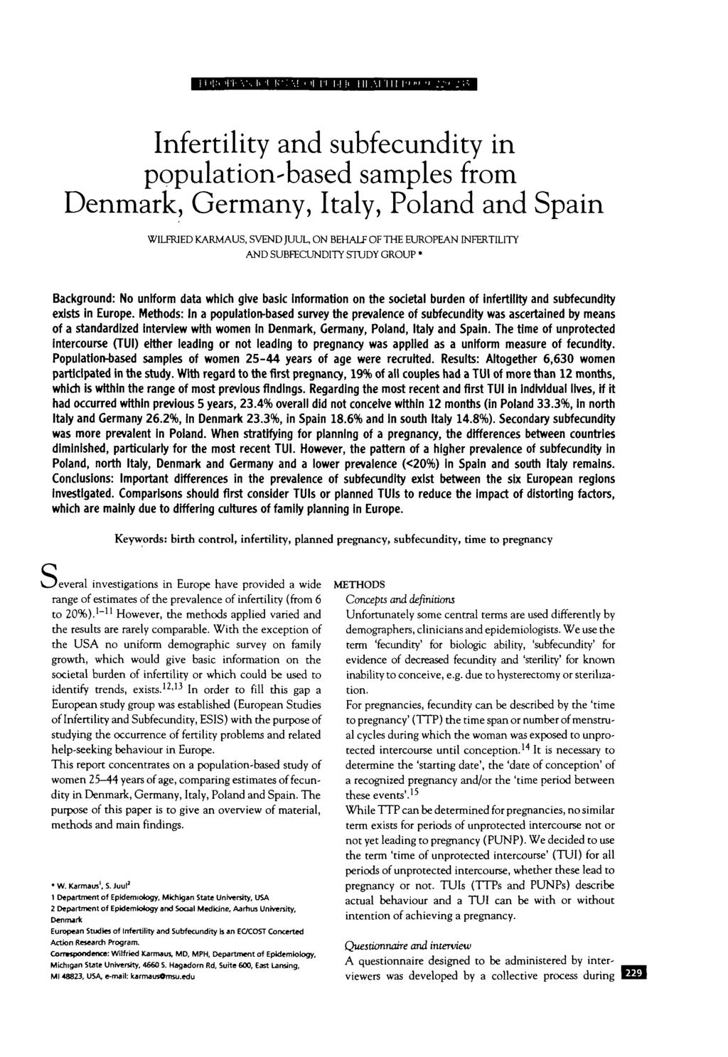 Ifertility ad subfecudity i populatio-based samples from Demark, Germay, Italy, Polad ad Spai W1LFR1ED KARMAUS, SVEND JUUL, ON BEHALF OF THE EUROPEAN INFERTILITY AND SUBFECUNDITY STUDY GROUP