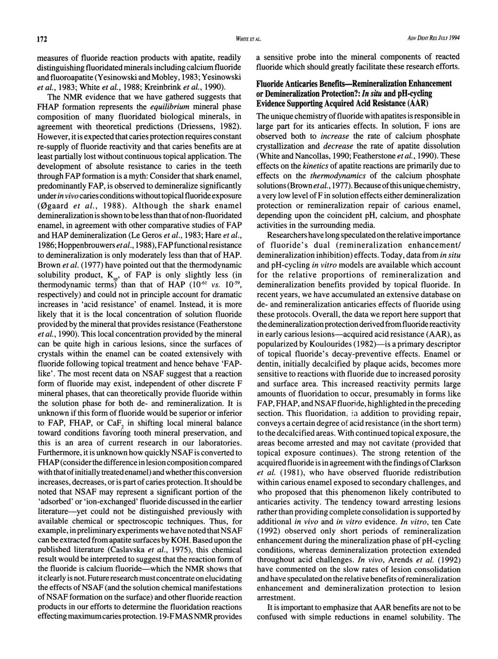 172 WHFIIETAL ADV DEM RES JULY 1994 measures of fluoride reaction products with apatite, readily distinguishing fluoridated minerals including calcium fluoride andfluoroapatite (Yesinowski andmobley,