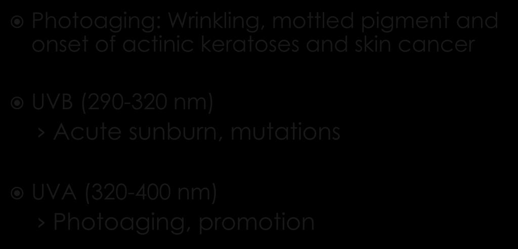 cancer UVB (290-320 nm) Acute sunburn,