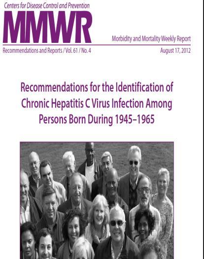 on chronic hemodialysis Infants born to HCV infected mothers Intranasal drug use Unregulated tattoo History of