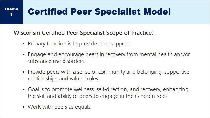 We ve identified Recovery and Peer Support. Now let s take a look at Certified Peer Specialists in Wisconsin.