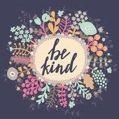 kind to others.