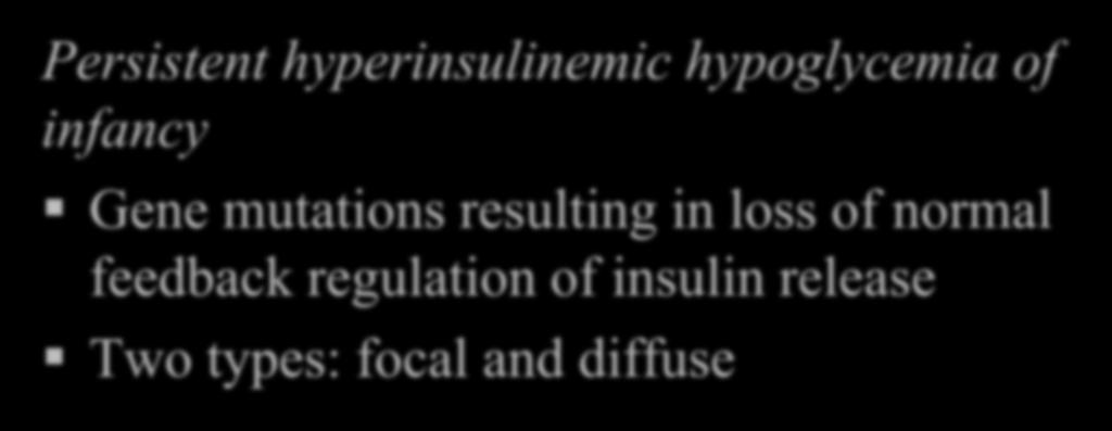 PHHI Persistent hyperinsulinemic hypoglycemia of infancy Gene mutations resulting