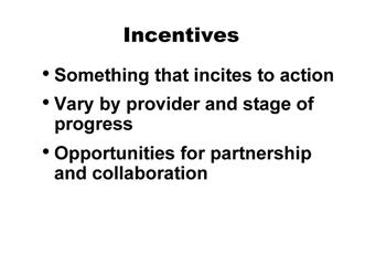 Incentives are built into the AFIX process, recognizing that immunization providers, like everyone else, will accomplish a desired task more successfully if motivated to do so.