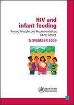 Breast or Infant Formula Milk HIV Mother-to-Child Transmission % T ra n s m is s io n s 50 40 30 20 10 Max Min 0 None HAART + BF HAART + FF WHO revised (2009) recommendations 1.