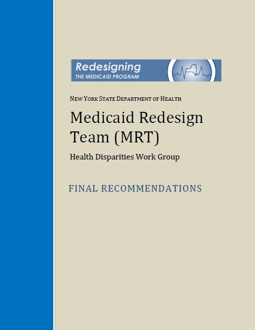 Medicaid Redesign Team Recommendations 13) Medicaid Coverage of Water Fluoridation: To address disparities in access to dental services the Workgroup recommends that Medicaid funding be made