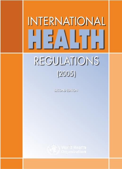 International Health Regulations (IHR) 2005 as Global Instrument A global legal framework for protecting global public health security In force since June 2007 Facilitate strengthening of