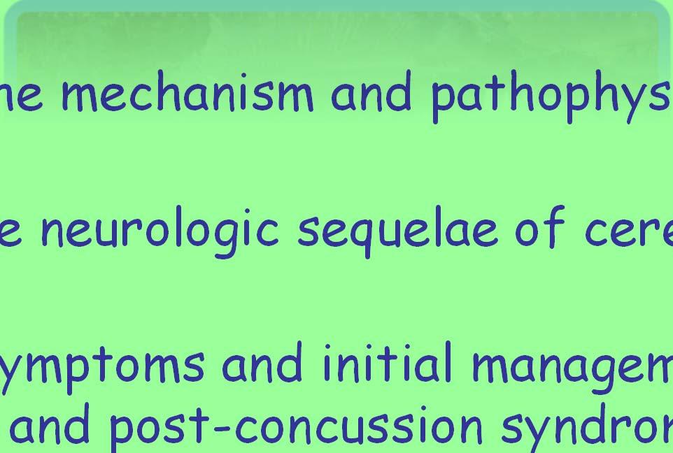 neurologic sequelae of cerebral concussion Describe