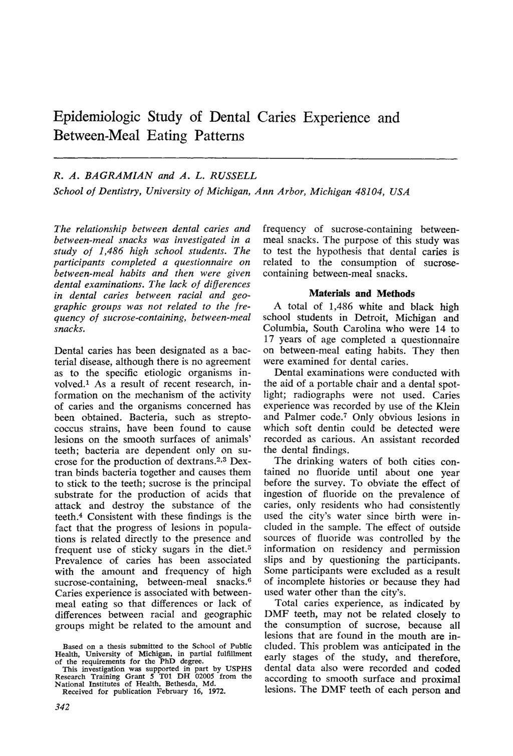 Epidemiologic Study of Dental Caries Experience and Between-Meal Eating Patterns R. A. BAGRAMIAN and A. L.