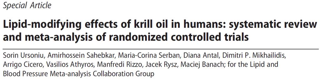 Seven studies with a total of 14 treatment arms reviewed A total of 662 subjects 427 given krill oil, 235 controls Both healthy and dyslipidemic