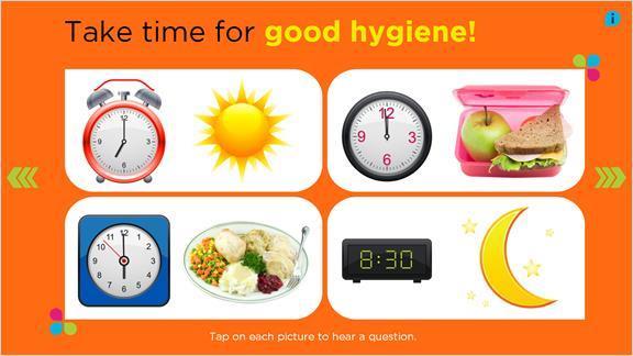 Slide 4 This interactive slide introduces the concept that we practice good hygiene at certain times of the day.