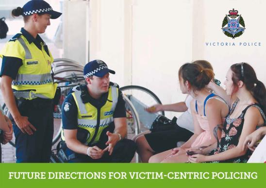 Slide 6 Victoria Police Victim-centric Service Delivery Strategy (VCSDS) (Victim-Centric Service Delivery Strategy)... which was launched by the Chief Commissioner Graham Ashton in 2015.