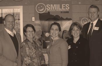 SMILES ACROSS MINNESOTA: IDENTIFYING NEEDS AND ELIMINATING BARRIERS TO CARE recently celebrated the expansion of Smiles Across Minnesota (a statewide preventive dental program) to St.