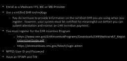 provide information on the certified EHR you are using when you register.
