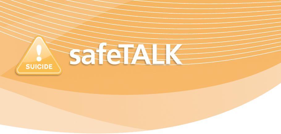 7 safetalk Help to create suicide safer communities.
