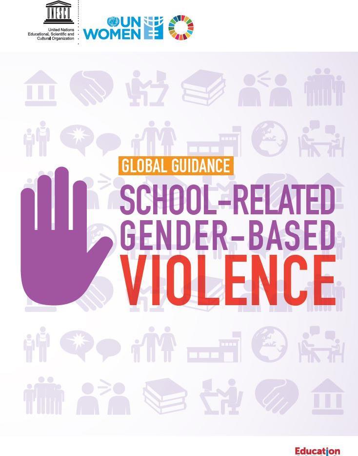 New Global Guidance Comprehensive, one-stop resource How to achieve a holistic response to SRGBV Tools and examples