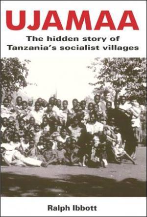 BTS Newsletter September 2015 Page 15 Ujamaa - The hidden story of Tanzania's socialist villages".
