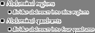 Abdominal Regions and Quadrants Abdominal regions divides