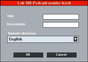 To create a podcast of the master track, click on the Podcast button. In the dialog that opens, enter the following: Title Enter a title for the podcast file.