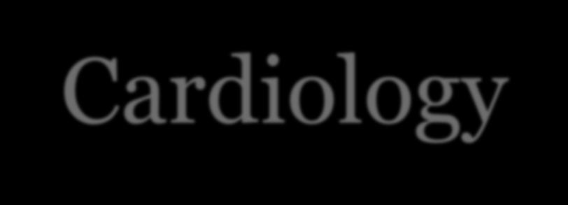 Cardiology Gym Cardiac PET Anti-Coagulation Clinic Vascular Ultrasound