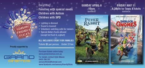 SENSORY FRIENDLY MOVIES - SUNDAY 8 TH APRIL & FRIDAY 11 TH MAY 2018 Sensory Friendly Flicks are movies for children and their families who have Autism, Sensory Processing difficulties and other