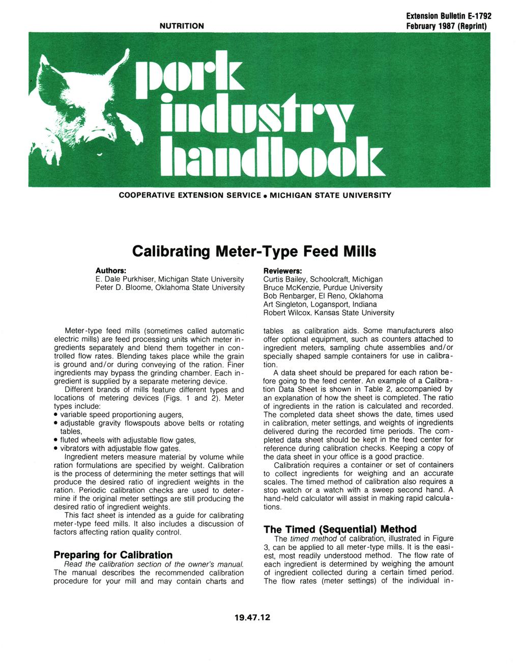 Extension Bulletin E-792 February 987 (Reprint) NUTRITION COOPERATIVE EXTENSION SERVICE. MICHIGAN STATE UNIVERSITY Calibrating Meter-Type Feed Mills Authors: E.