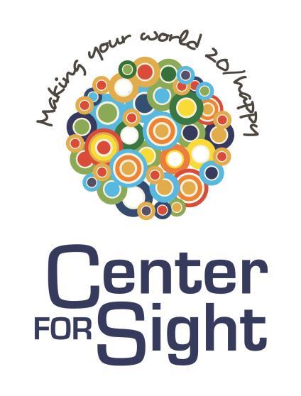 Procedure Information Thank you for entrusting your vision to the caring hands at Center For Sight. We are dedicated to making your experience a comfortable one.