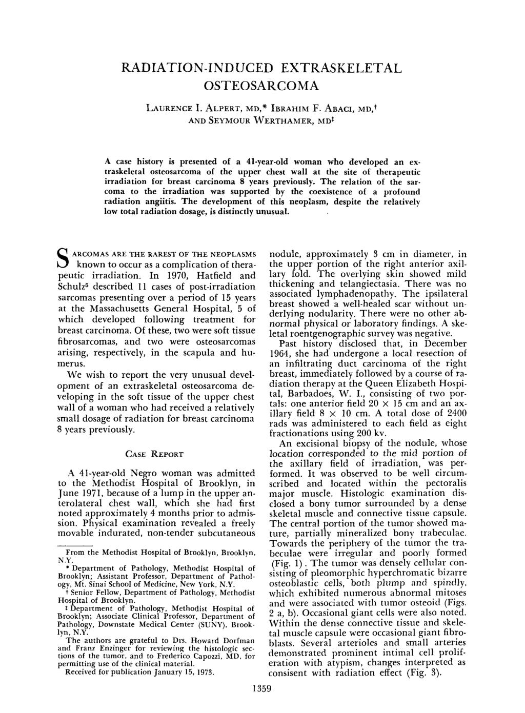RADIATION-IND UCED EXTRASKELETAL OSTEOSARCOMA LAURENCE 1. ALPERT, MD," IBRAHIM F.