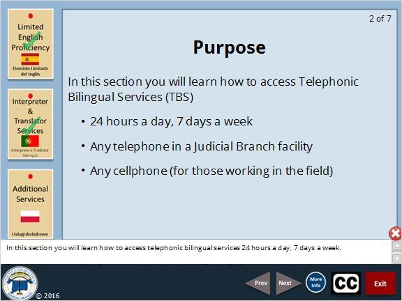 These services are available from any telephone in a Judicial Branch