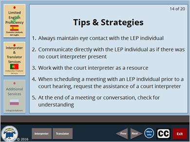 individual. Remember that the court interpreter can only provide you with a spoken message.