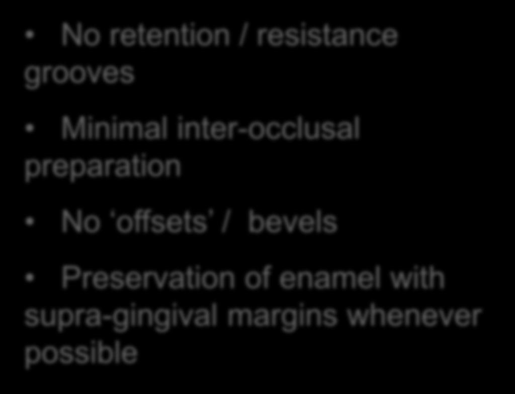 inter-occlusal preparation No offsets / bevels
