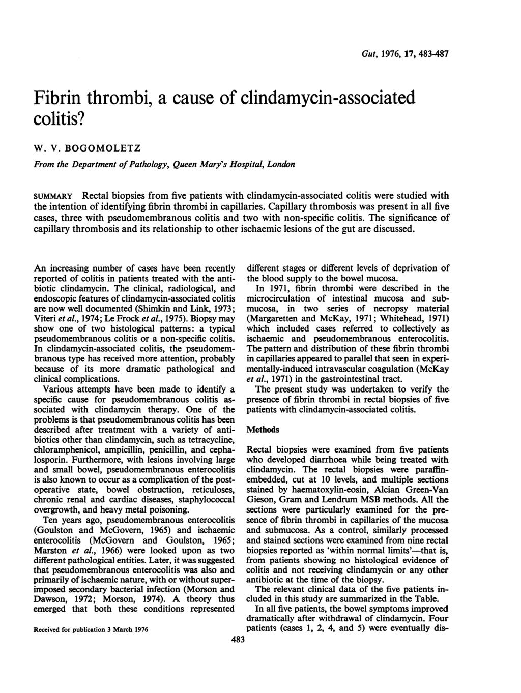 Gut, 1976, 17, 483487 Fibrin thrombi, a cause of clindamycin-associated colitis? W. V.