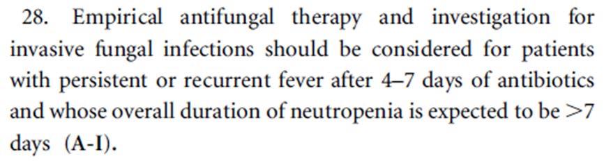 Antifungal Therapy Most common fungal infections = Candida and Aspergillus Candida: - can occur early in the course of neutropenic fever - primary