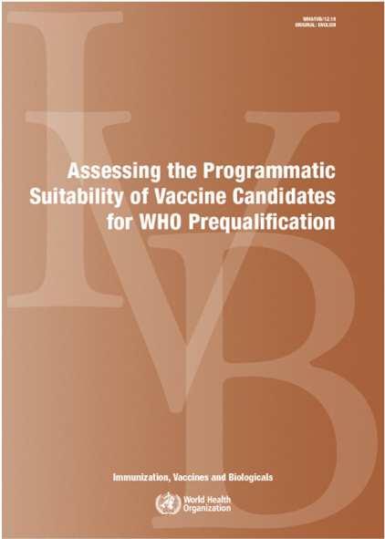 The vaccine presented for prequalification presents data confirming that it has a thermostability profile that will enable it to be matched to a current WHO-approved VVM type (VVM2, VVM7, VVM14