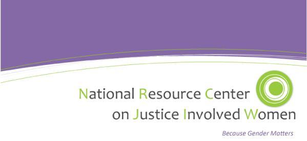 National Resource Center on Justice Involved Women Announcement Dear Colleagues: NRCJIW Invites Agencies to Apply for Technical Assistance to Implement Gender- Responsive Approaches to Pretrial