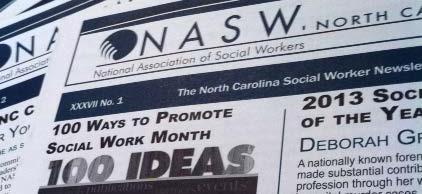 NASW-NC Newsletter The NASW-NC Newsletter is printed 4 times per year, including February, May, August, and November editions. Deadline is the third Thursday of the previous month.