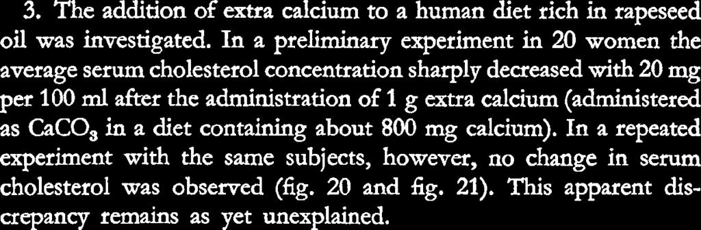 5 per cent cholic acid in a cholesterol-free diet to rabbits rapidly caused a hypercholesterolemia.