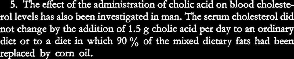 The serum cholesterol did not change by the addition of 1.