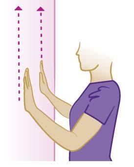 Exercise 9 Wall climbing With your feet apart, stand facing a wall. Place both hands on the wall, at shoulder level.
