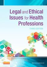 Quarter II RTT 1210 Ethics and Law McTeigue, J & Lee, C. Legal and Ethical Issues for Health Professions, 3 rd Ed.