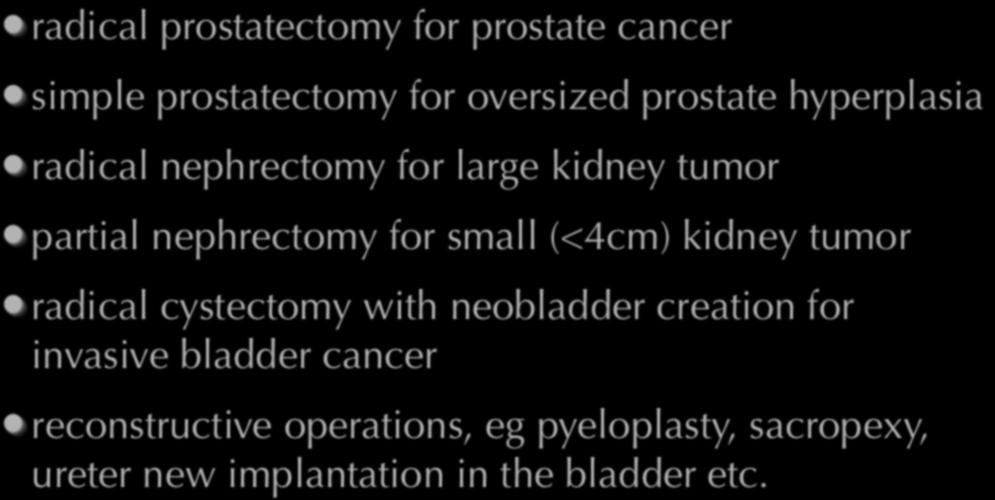 nephrectomy for small (<4cm) kidney tumor radical cystectomy with neobladder creation for invasive