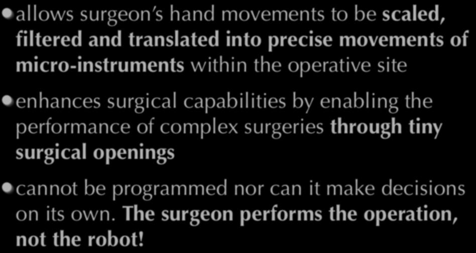 surgical capabilities by enabling the performance of complex surgeries through tiny surgical openings