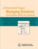Managing Emotions Item #: LCO9 32 pages $3.60 This Journal helps participants explore their emotions and gain a better understanding of how emotions can affect the choices they make.