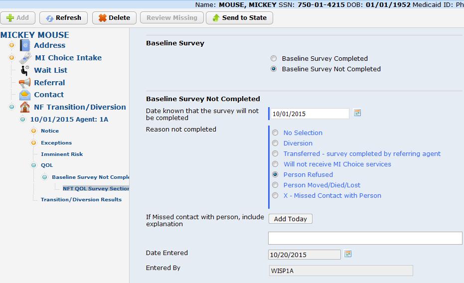 Click on QOL navigation node 2. Click button above navigation tree 3. Select Baseline Survey Not Completed and click [Add] 4.