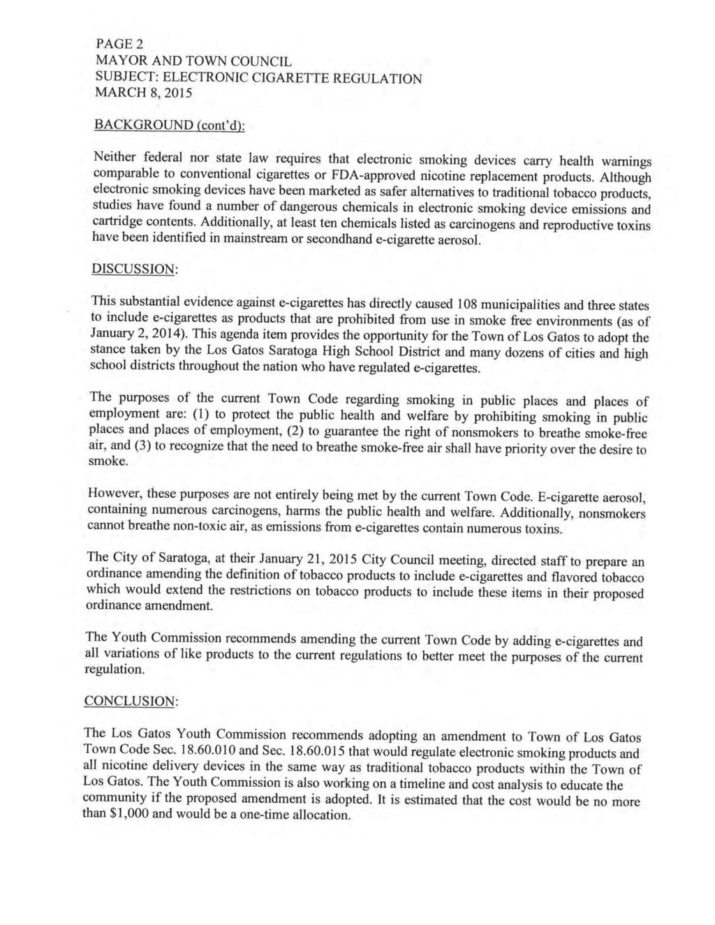 PAGE 2 MAYOR AND TOWN COUNCIL SUBJECT: ELECTRONIC CIGARETTE REGULATION MARCH 8, 2015 BACKGROUND (cont' d): Neither federal nor state law requires that electronic smoking devices carry health warnings
