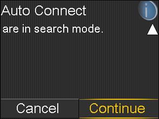 Make sure there are no other devices in search mode nearby, scroll down to the bottom of the Auto Connect screen, and select Continue.