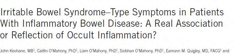 Remission determined as Crohn s disease (CDAI) <150 & UC disease activity index <3 & CRP<10 Calprotectin significantly elevated in IBS+ patients with IBD (associated worse HAD and IBDQ