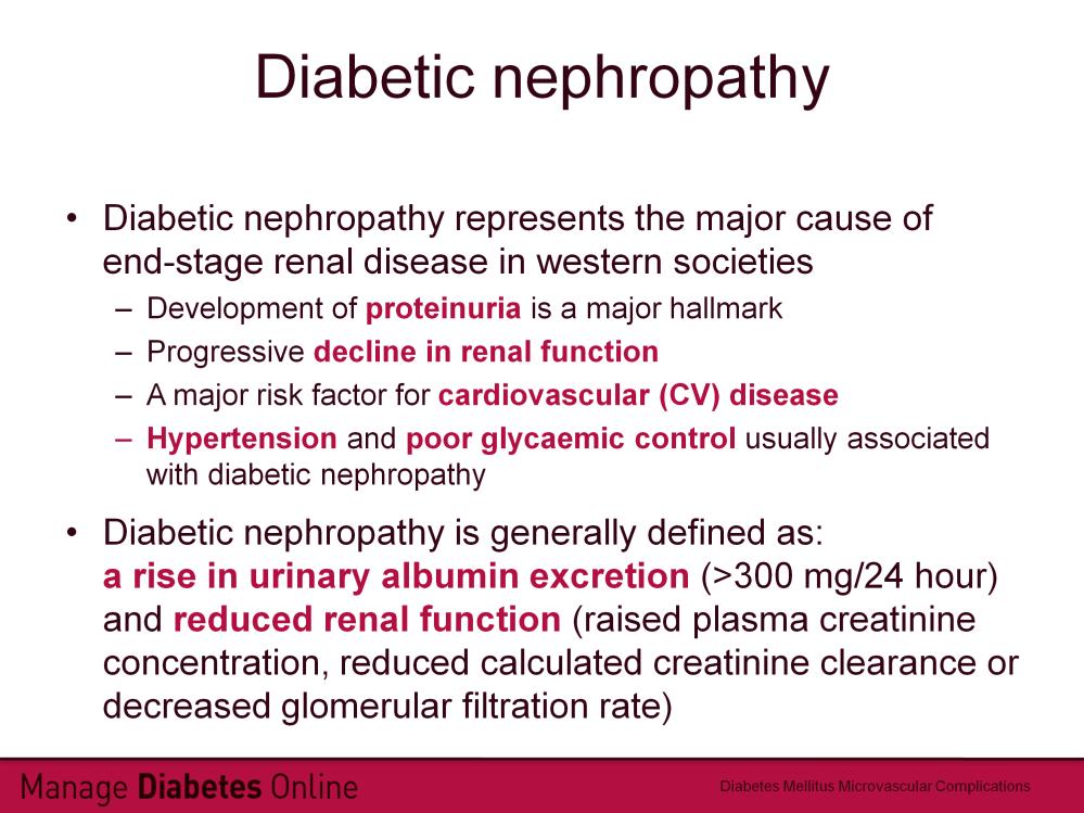 Diabetic nephropathy represents the major cause of end-stage renal disease in western societies.