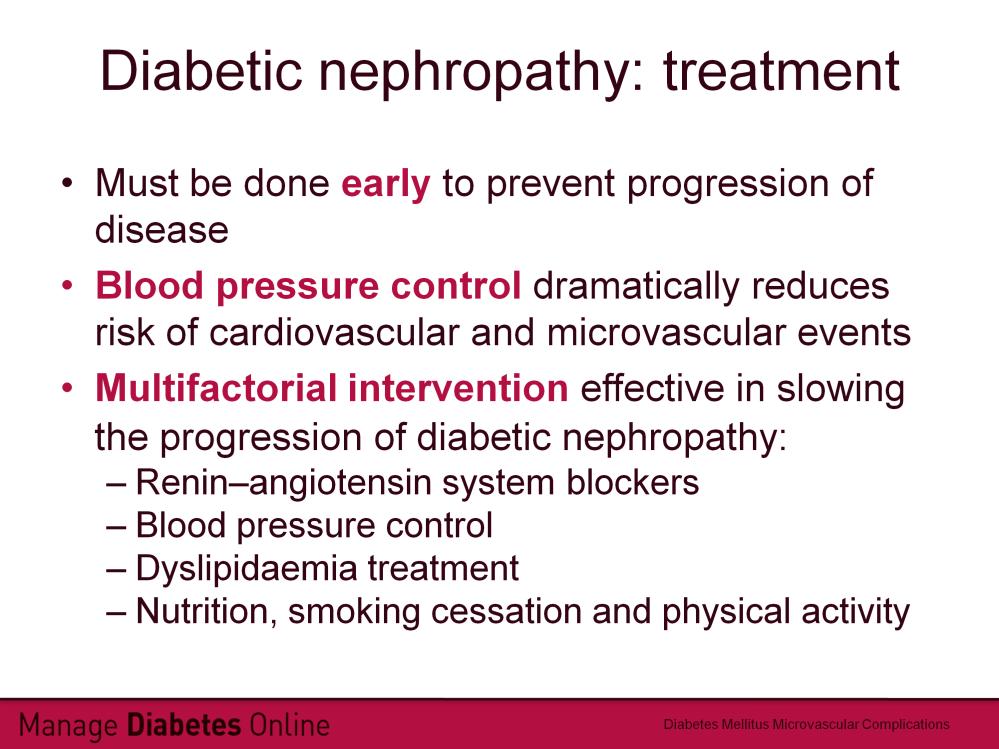Treatment of diabetic nephropathy must be done early to prevent progression of the disease.