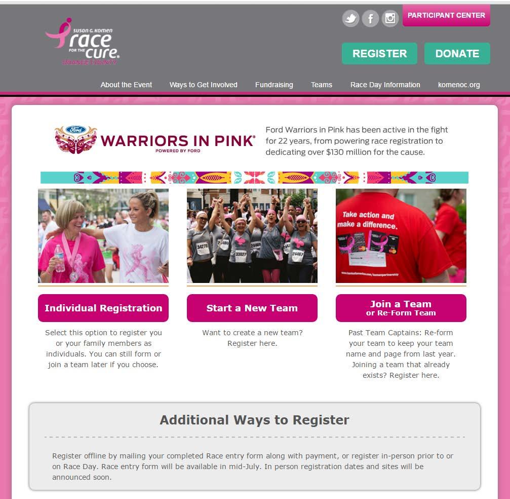Team Registration & Payment Options Online Registration (preferred and recommended!) Team creation and member registration deadline SEPTEMBER 22, 2016 at Midnight. 1. Go to www.komenoc.